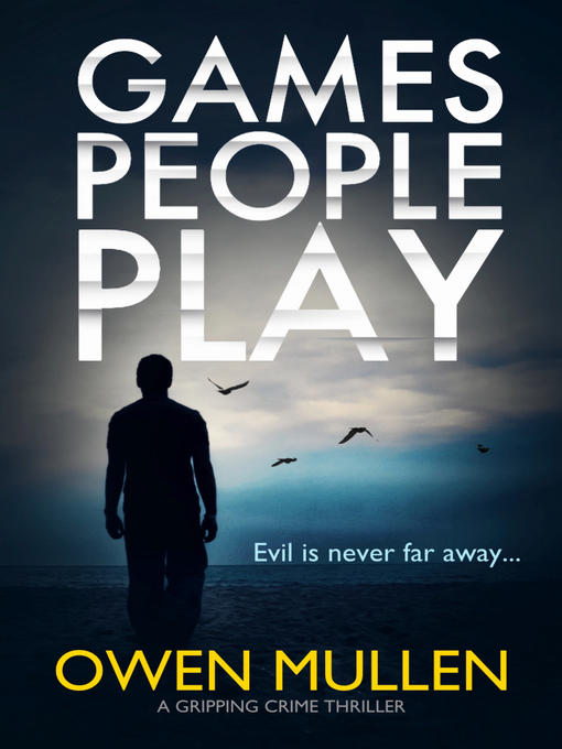 Title details for Games People Play by Owen Mullen - Available